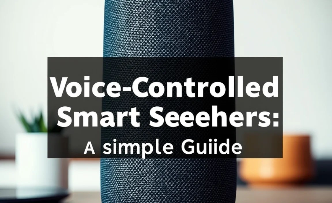 Voice-Controlled Smart Speakers: A Simple Guide
