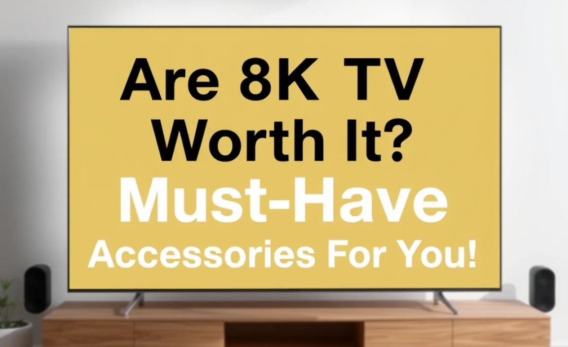 Essential Accessories for 8K TVs
