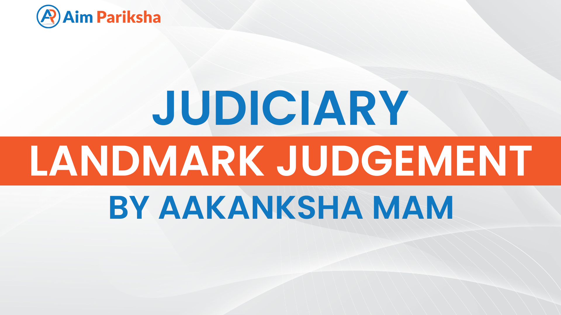 Landmark Judgement By Aakanksha Mam AimPariksha