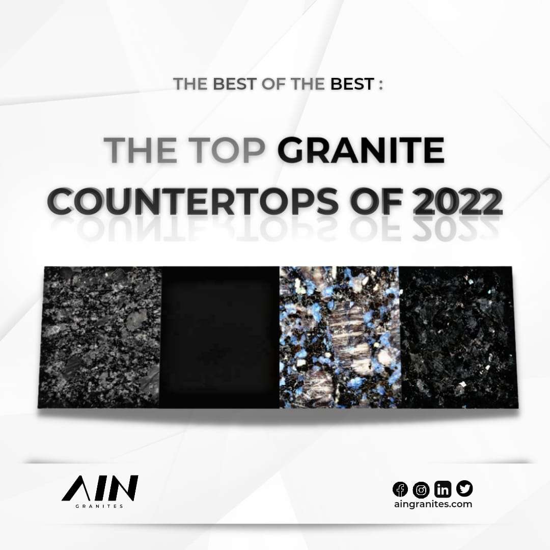 The Top Granite Countertops of 2022 blog Ain granite