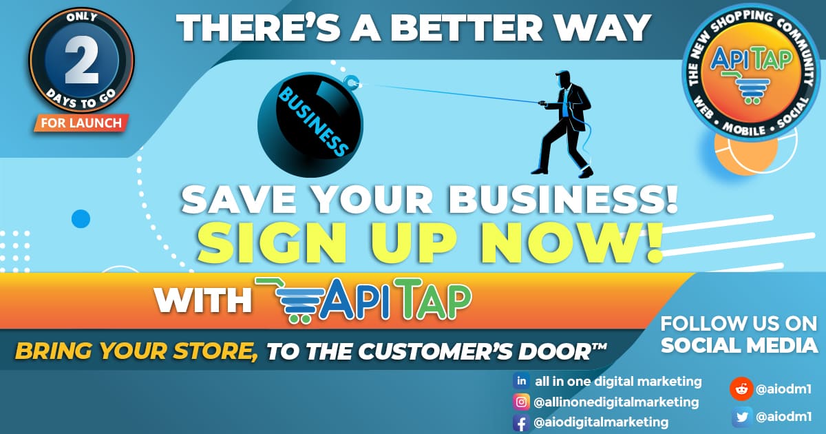 Save your business Sign Up TODAY! Apitap, The AllinOne Digital Marketing Solution