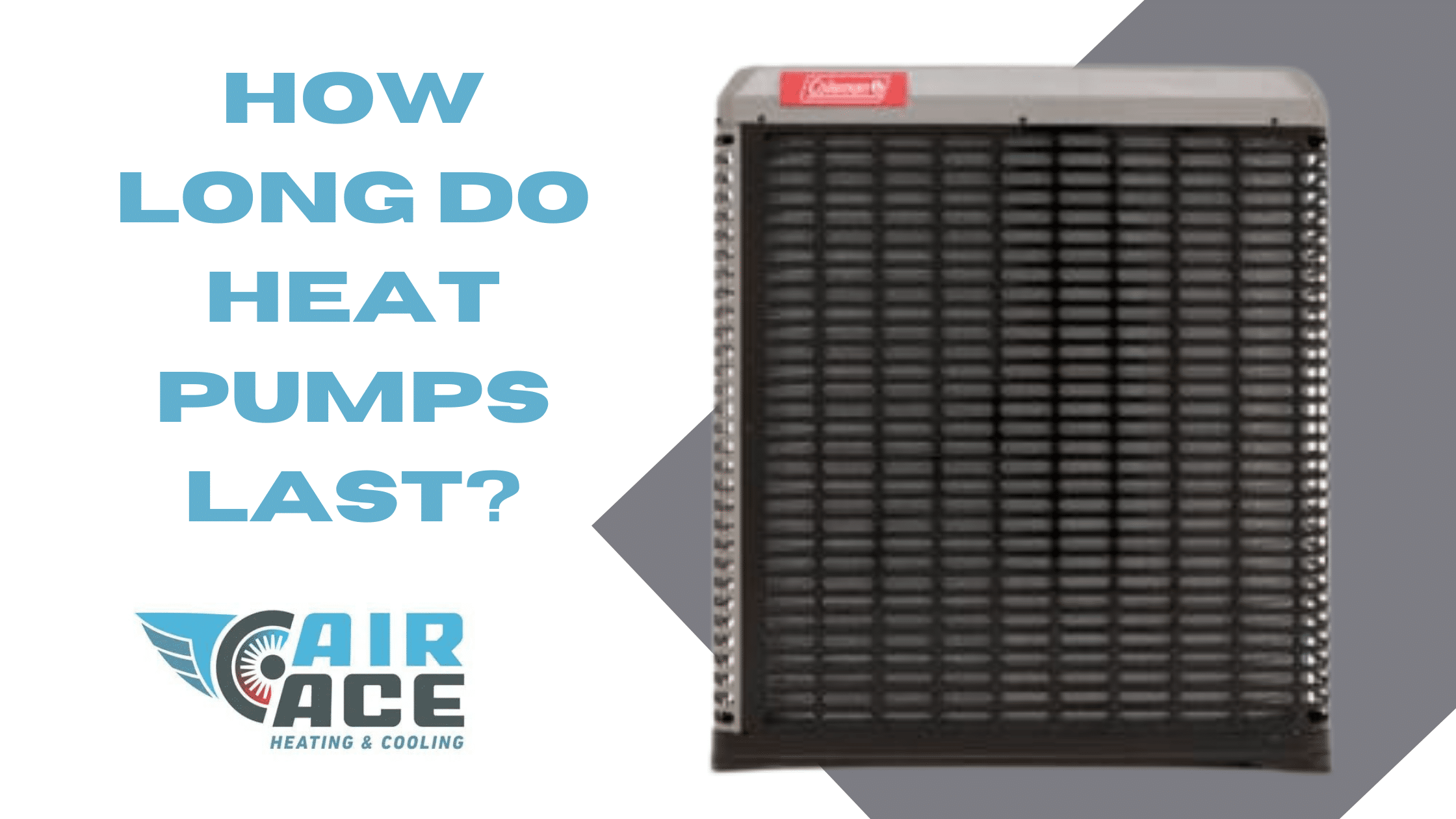How Long Do Heat Pumps Last? AirAce Heating & Cooling