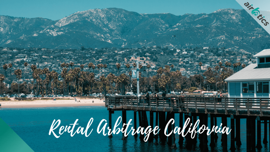 Rental Arbitrage California Airbtics Airbnb Analytics