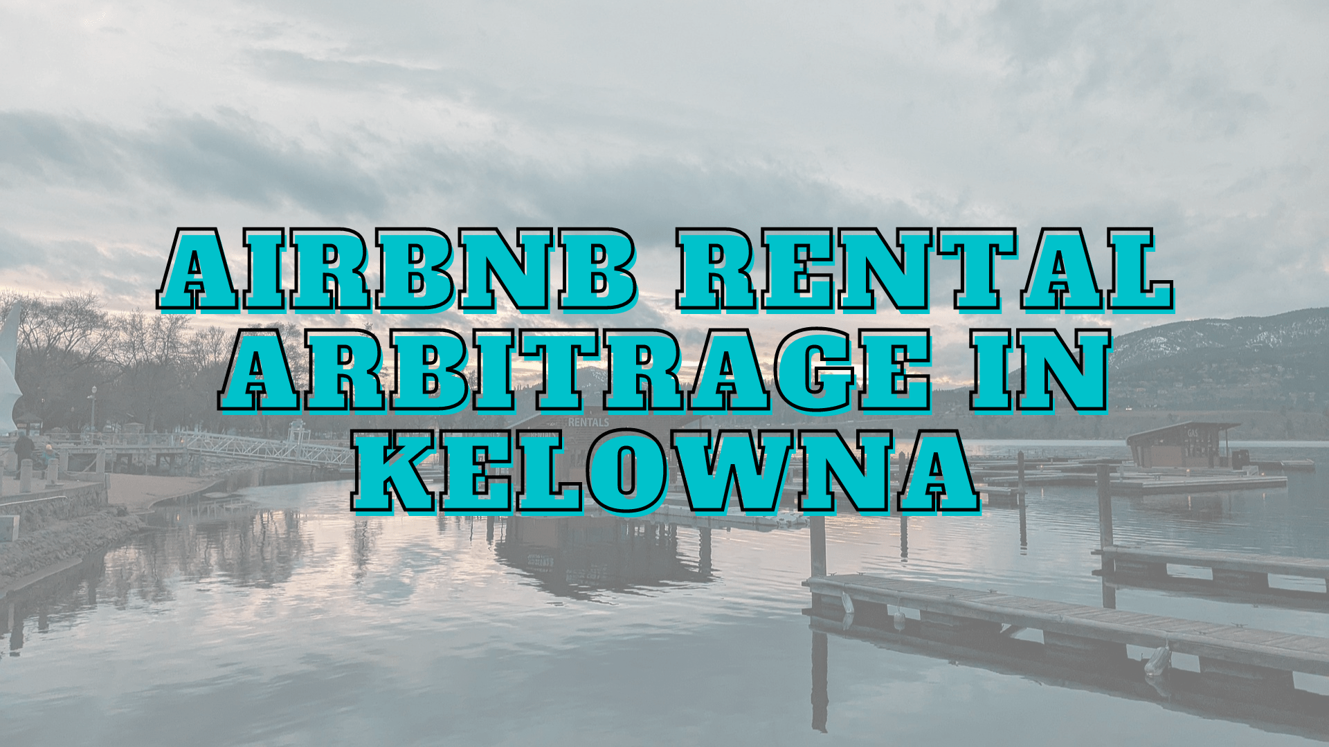 Airbnb Rental Arbitrage in Kelowna Airbtics Airbnb Analytics