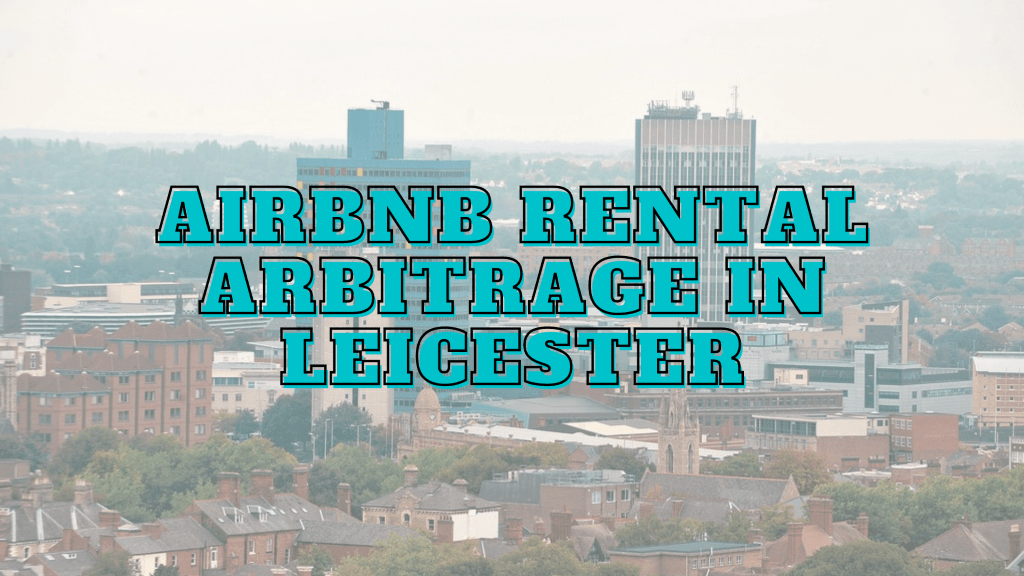 Airbnb Rental Arbitrage in Leicester Airbtics Airbnb Analytics