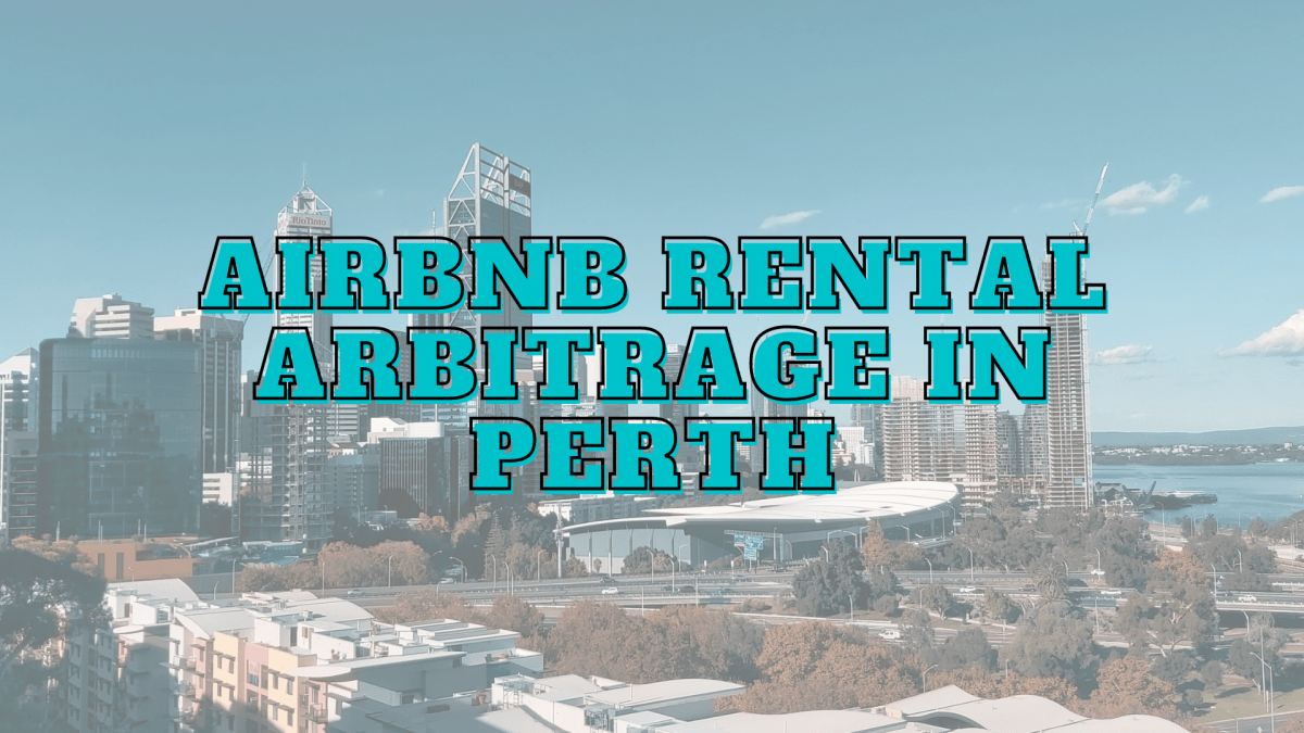 Airbnb Rental Arbitrage in Perth Airbtics Airbnb Analytics
