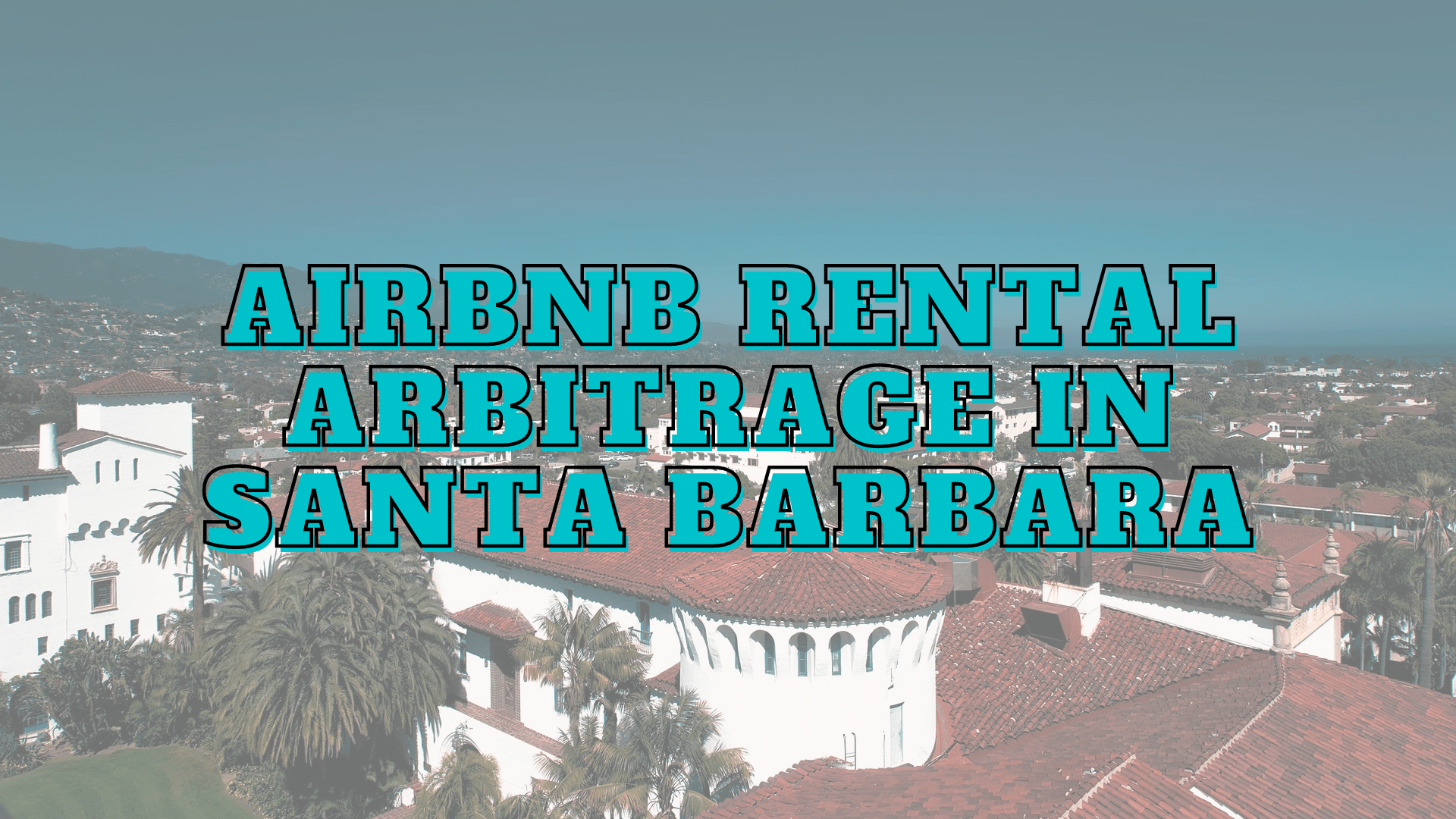 Airbnb Rental Arbitrage in Santa Barbara Airbtics Airbnb Analytics