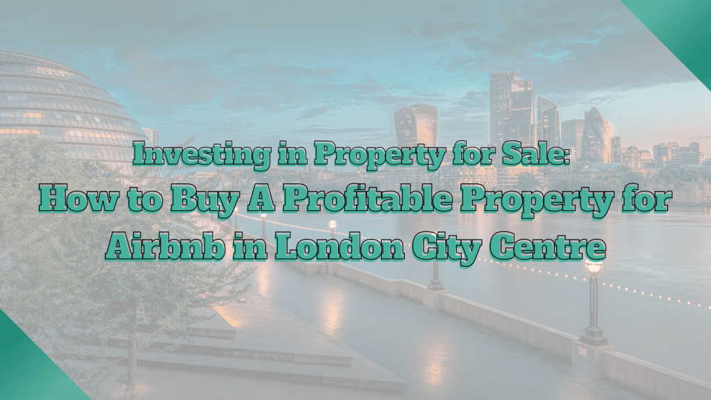 Investing in Property for Sale How to Buy A Profitable Property for