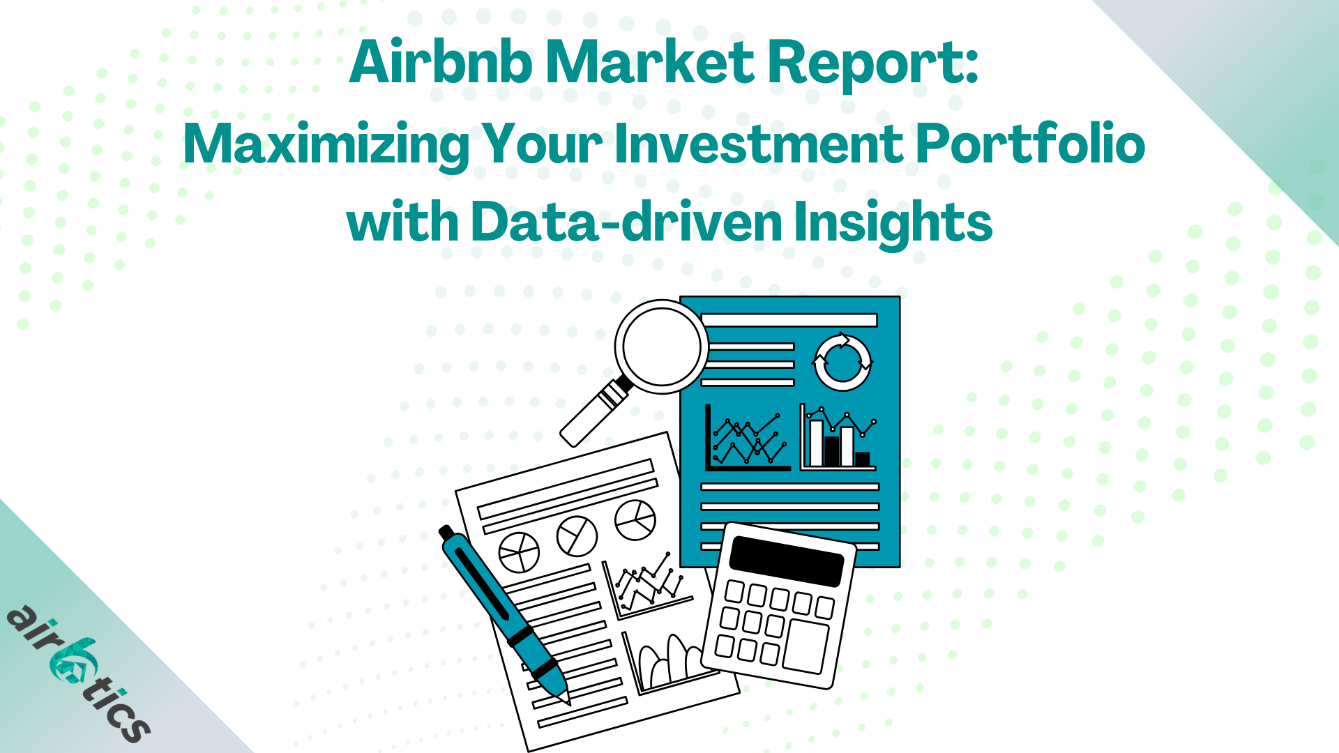 Airbnb Market Report Maximizing Your Investment Portfolio with Data