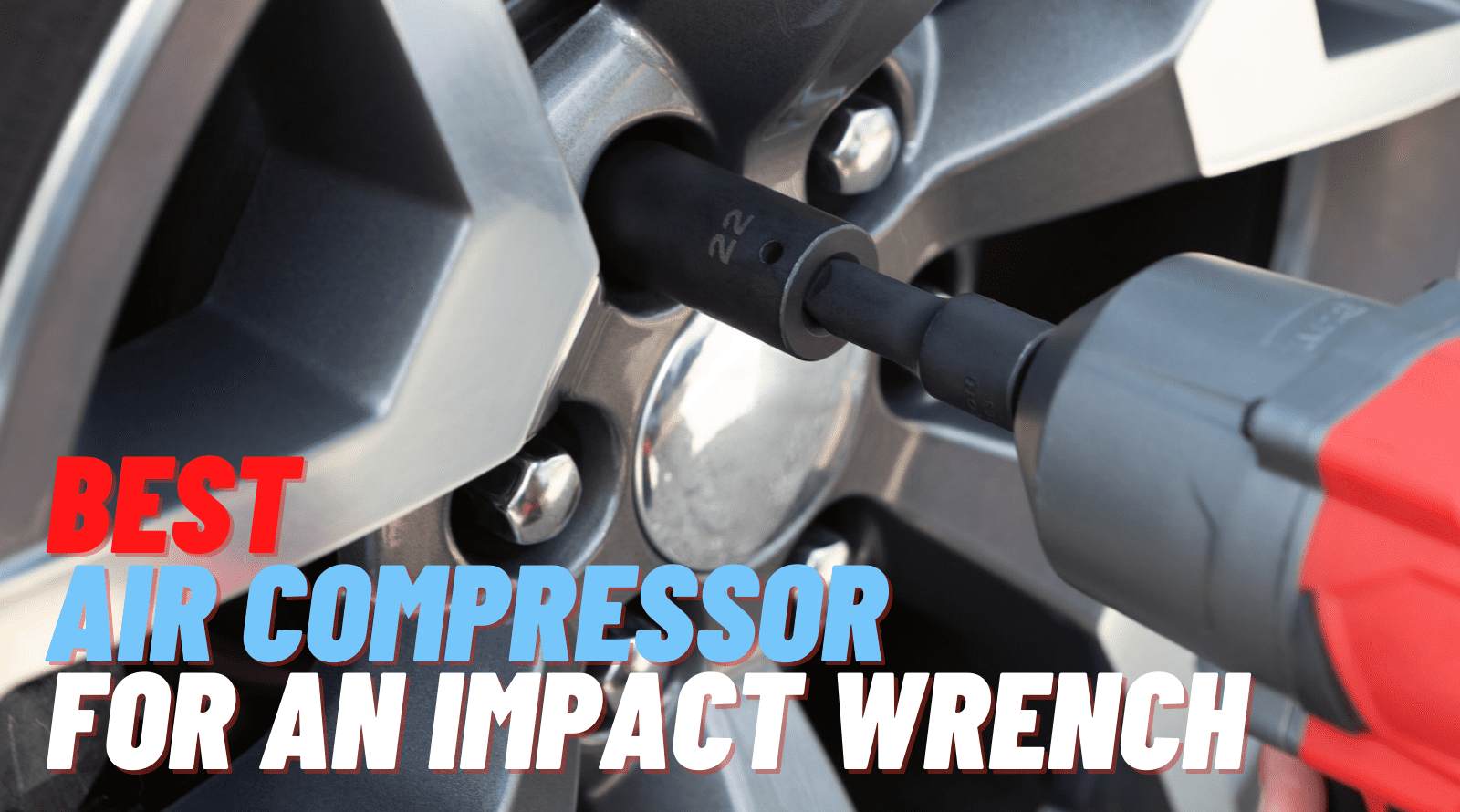 Best Air Compressor For An Impact Wrench Air Compressor Compare