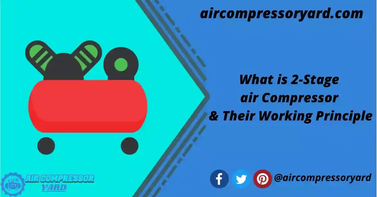 How Does A Twostage Compressor Work? Its’s Advantages. Air