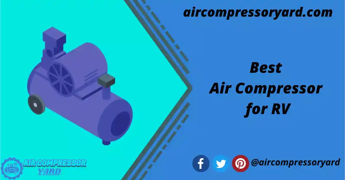 5+ Best Air Compressor For RV {2024 Updated} Air Compressor Yard