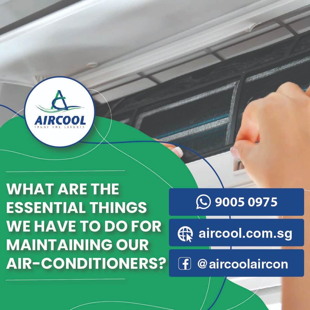 What are the essential things we have to do for maintaining our aircon