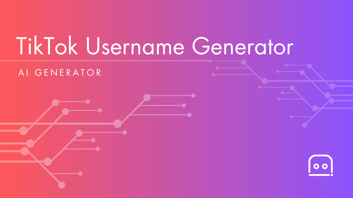 AI TikTok Username Generator Free TikTok Username Ideas