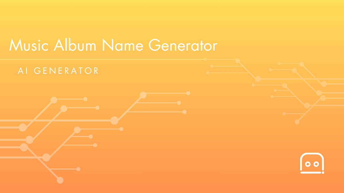 Music Album Name Generator Get Unique Album Names