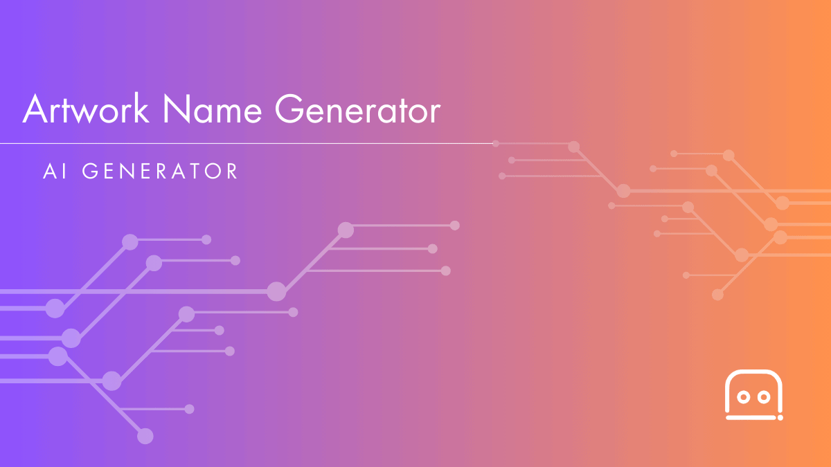 Artwork Name Generator Generate Creative Artwork Names