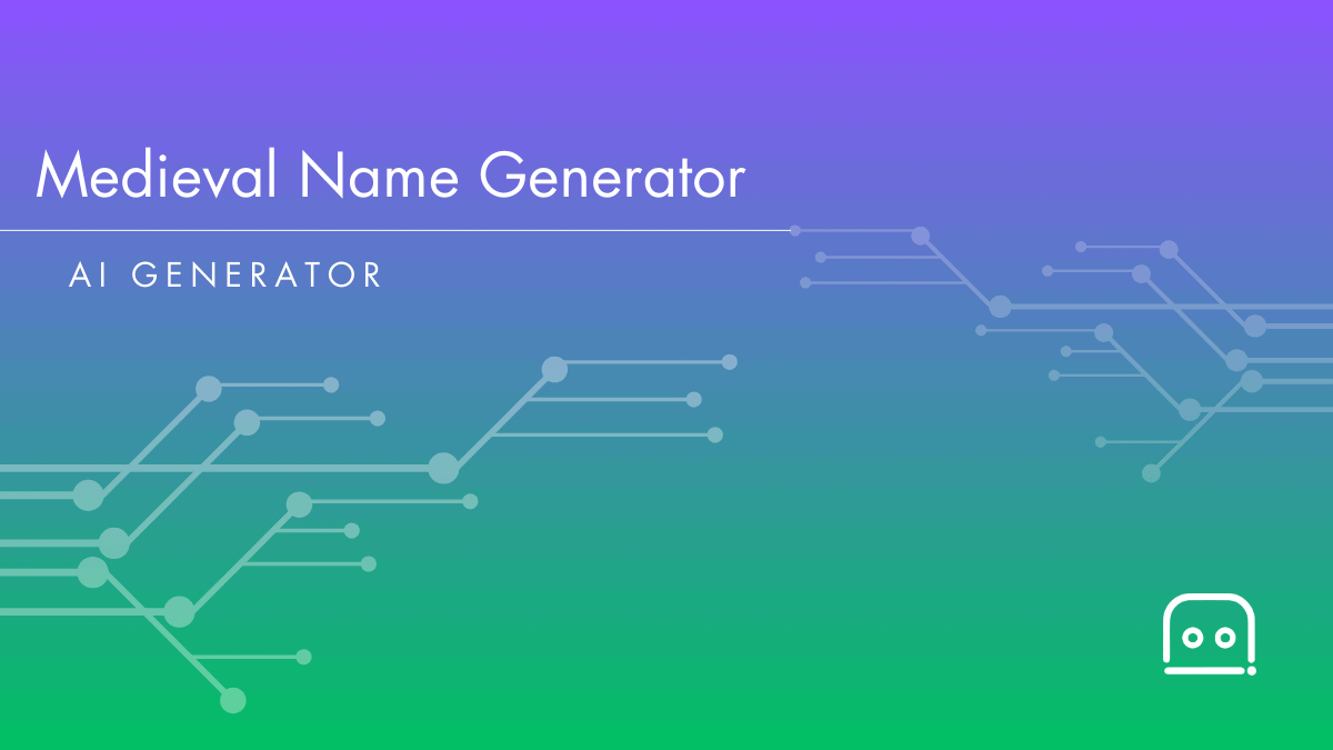 Medieval Name Generator Cool Medieval Names AI Resources