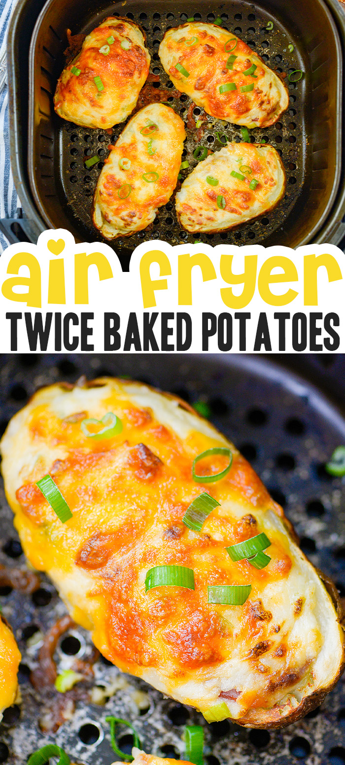 Air Fryer Twice Baked Potatoes
