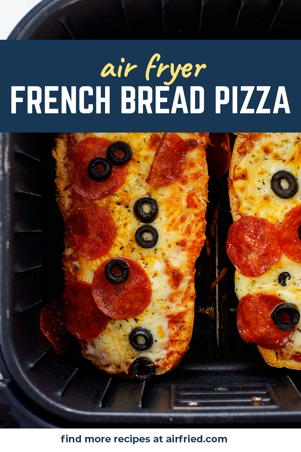 Air Fryer French Bread Pizza