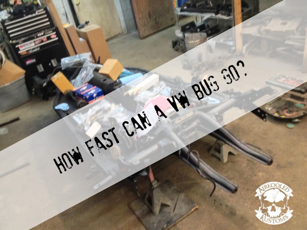 How Fast Can a VW Bug Go | Airkooled Kustoms Shop