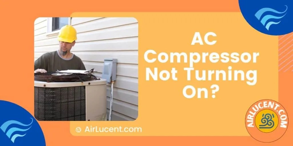 Home AC Compressor Not Turning On [Solved] Airlucent