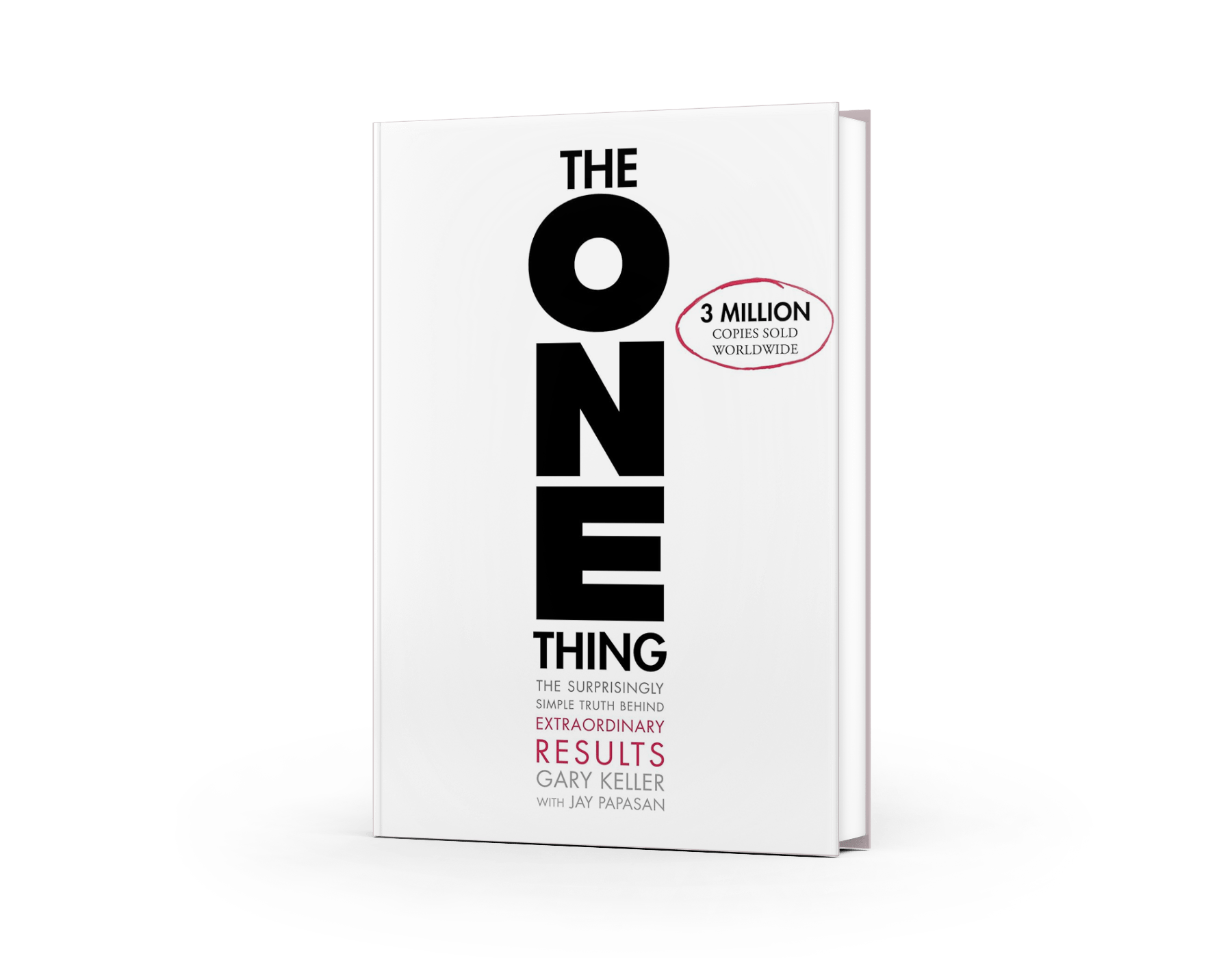 The ONE Thing The Surprisingly Simple Truth About Extraordinary