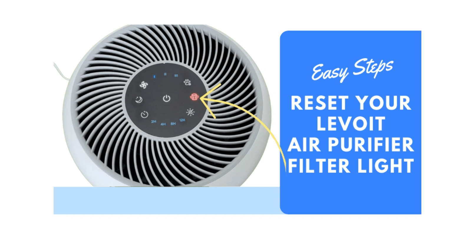 2025 Guide: Reset Your Levoit Air Purifier Filter Light [Easy Steps]