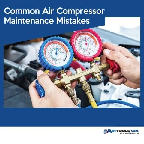 Common Air Compressor Maintenance Mistakes • Airquip Australia