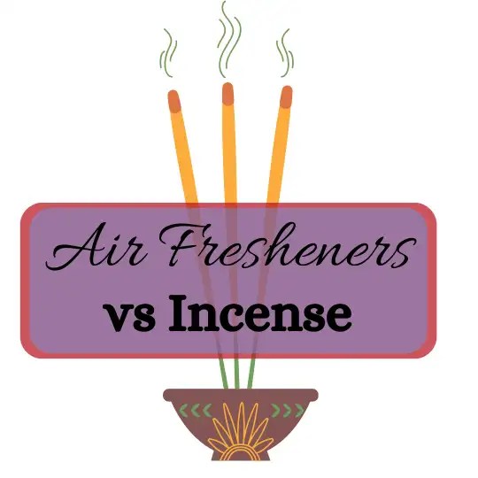 Incense Vs Air Freshener Which Is Better For Eliminating Odors?