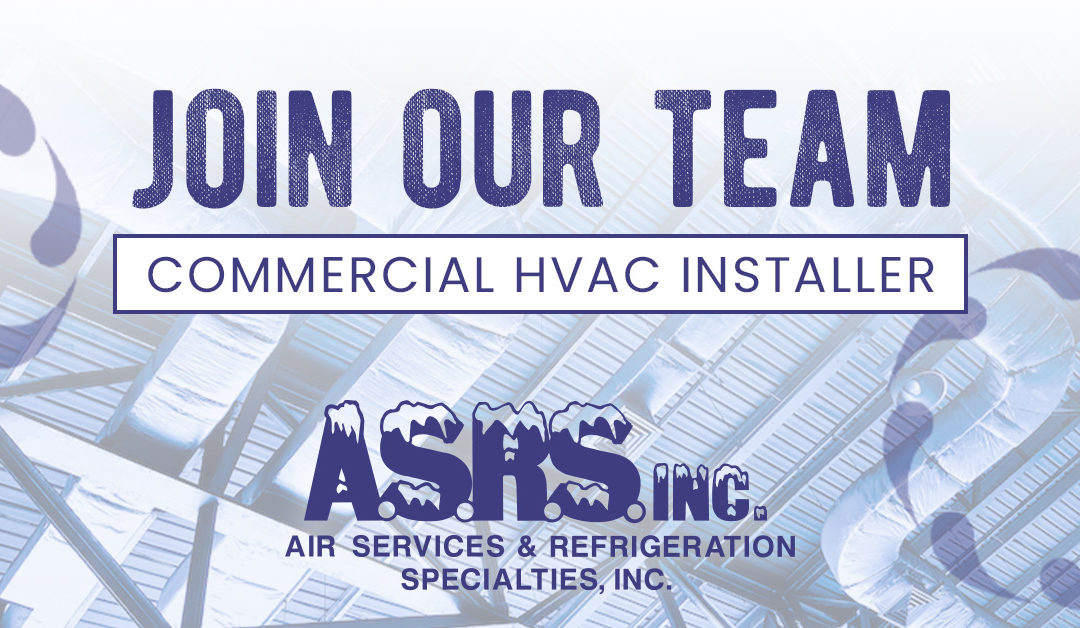 Commercial HVAC Installer A.S.R.S., Inc Careers