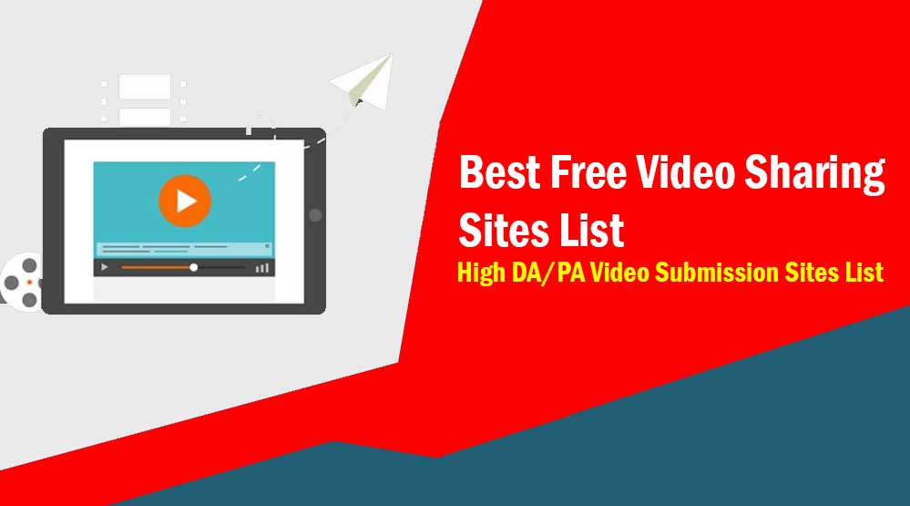 Best Free Video Sharing Sites List 2023 High DA/PA SEO Aitechtonic