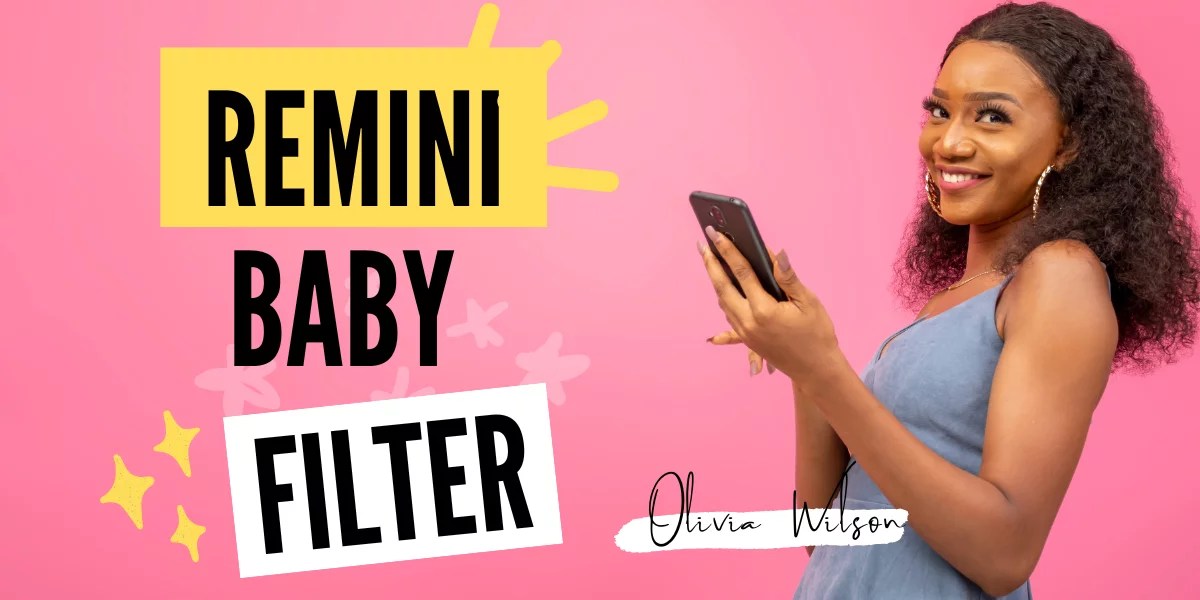 Was ist der ReminiBabyfilter? Erfahren Sie, wie Ihr Baby aussieht