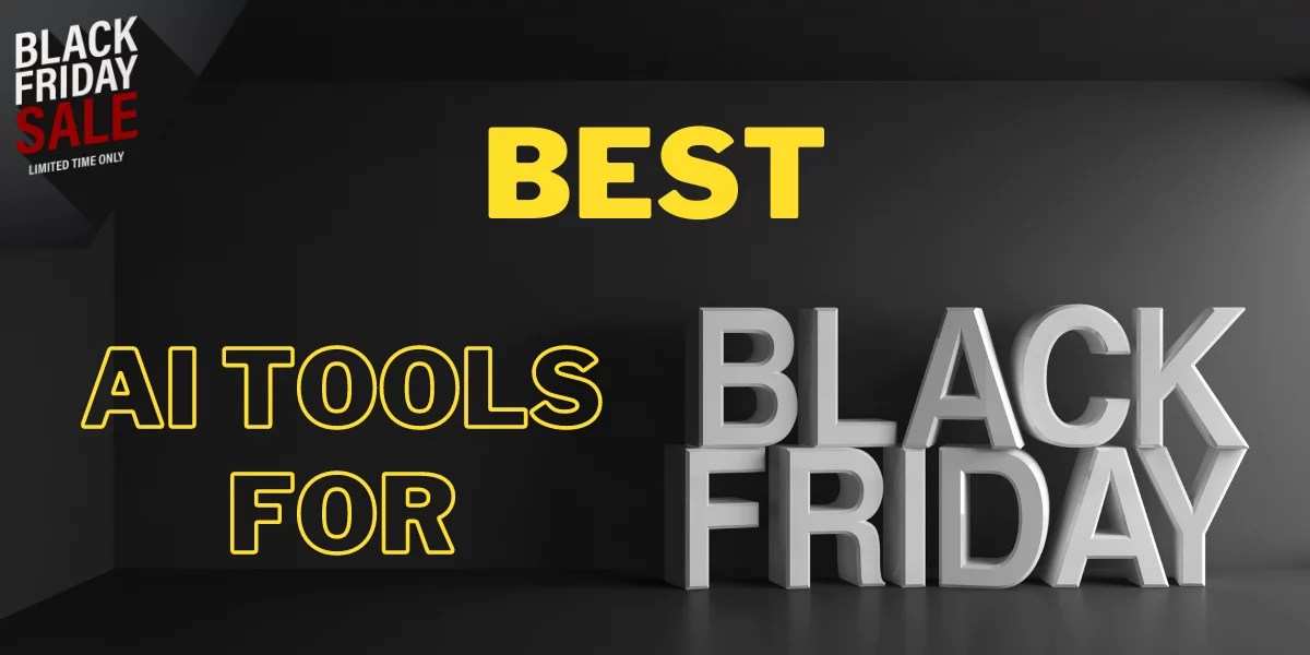 10 Best AI Tools Black Friday You Need to Know in 2023