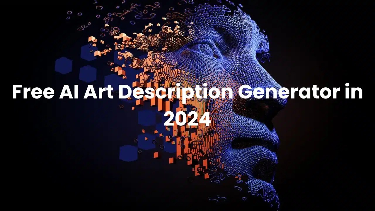 Free AI Art Description Generator In 2024