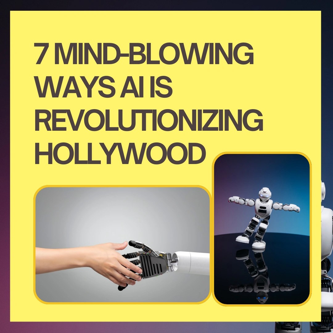 7 MindBlowing Ways AI is Revolutionizing Hollywood