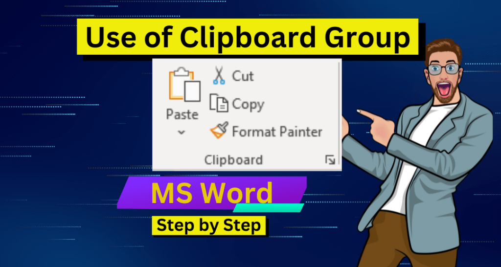 How to use Clipboard Group of Home Tab in MS Word?