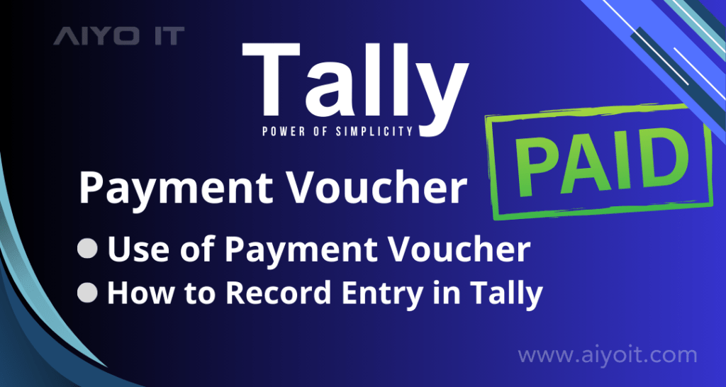 How to Record Entry in Payment Voucher in Tally AIYO IT Tutorial