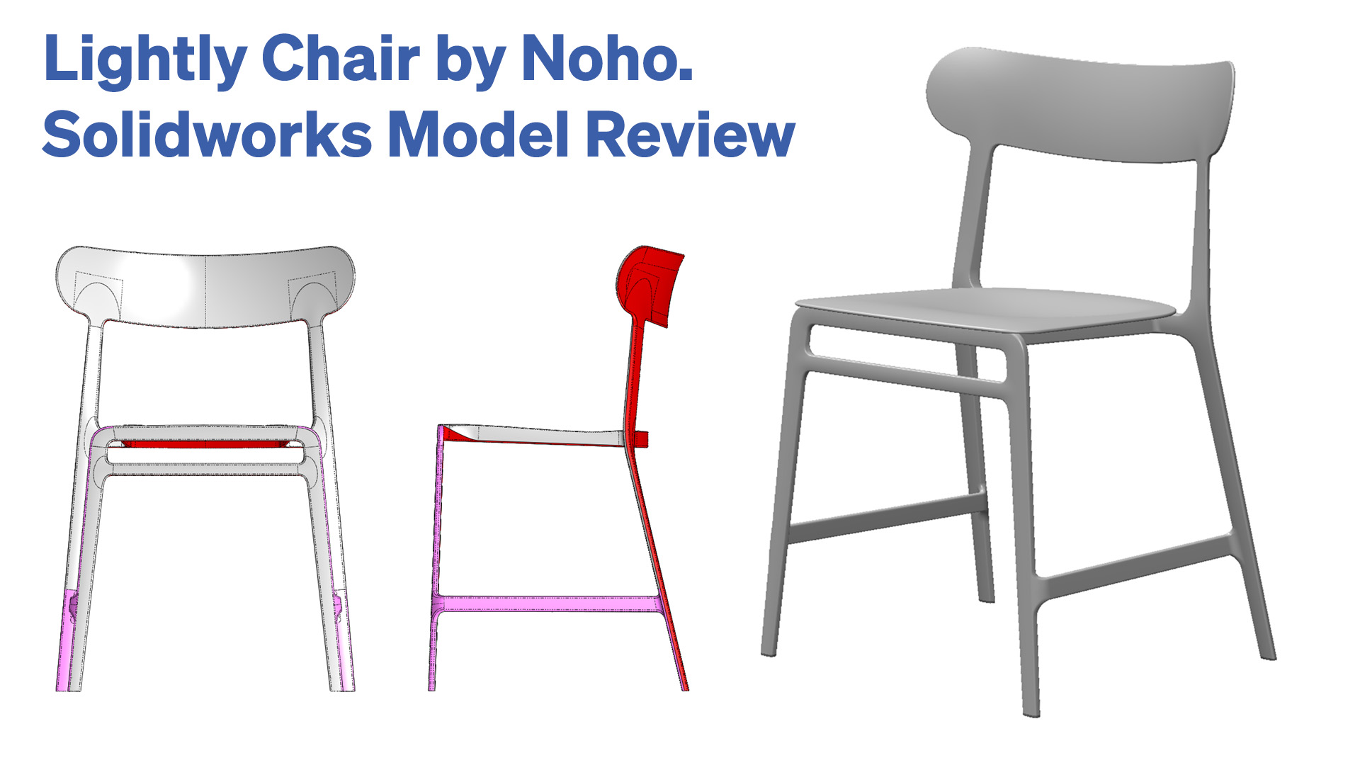 Lightly Chair by Noho. Solidworks Model Review AJ Design Studio