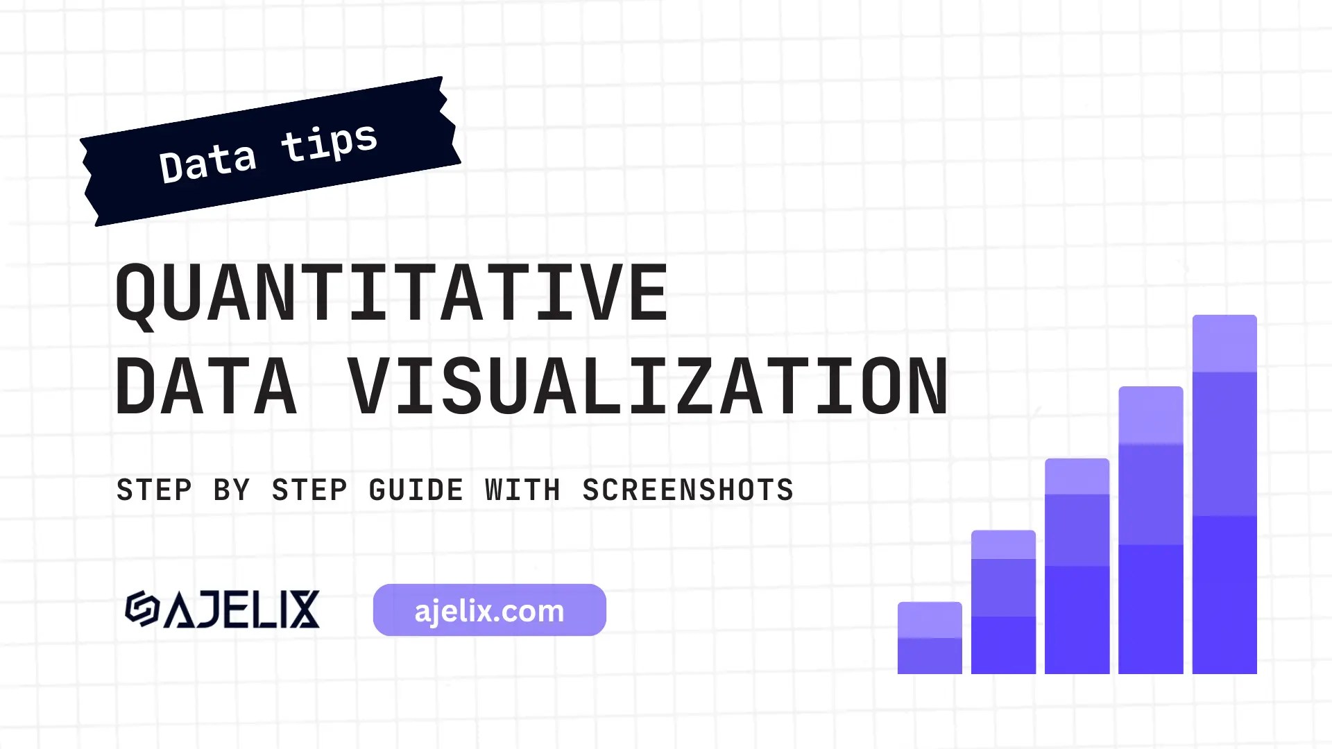 Visualizing Quantitative Data Best Practices Ajelix