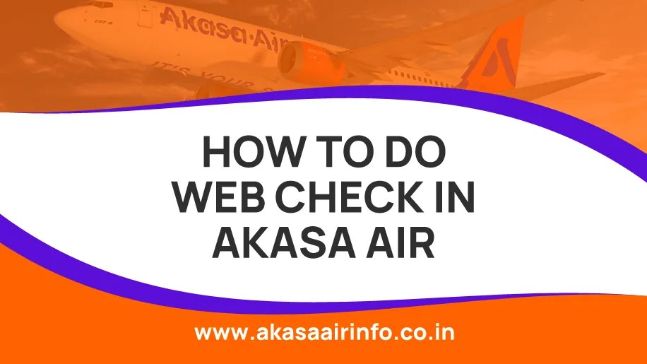Navigating Akasa Air’s Online CheckIn A Comprehensive Guide to a