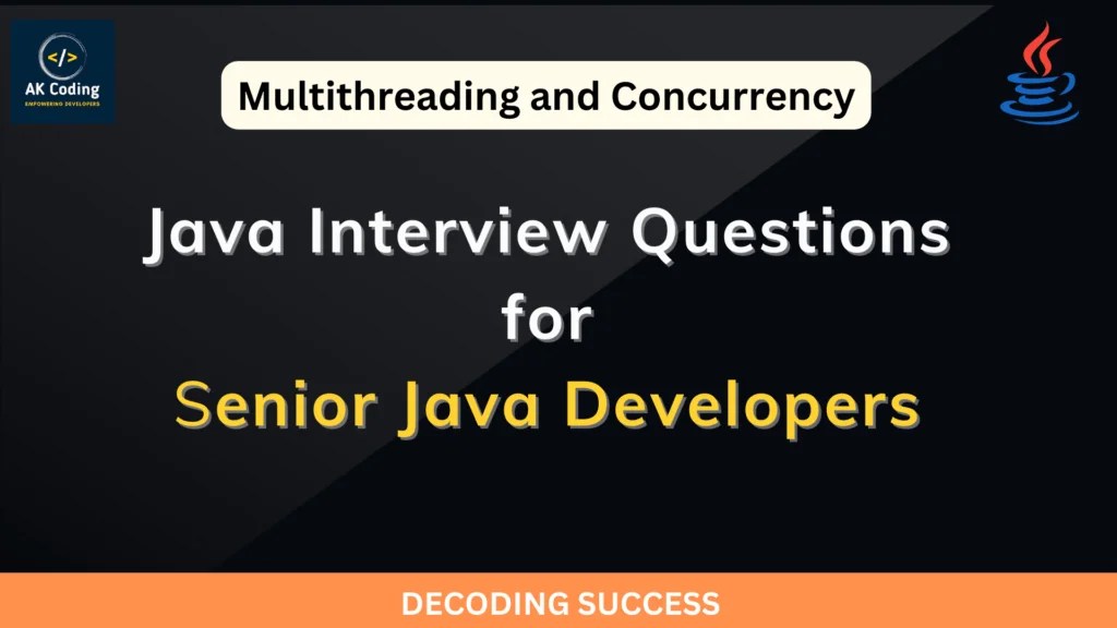 Java Interview Questions on Multithreading and Concurrency
