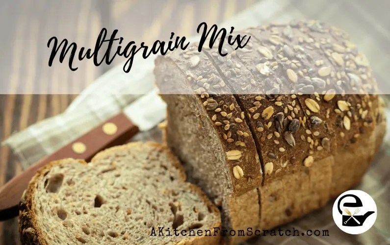 Multigrain Mix A Kitchen From Scratch LLC