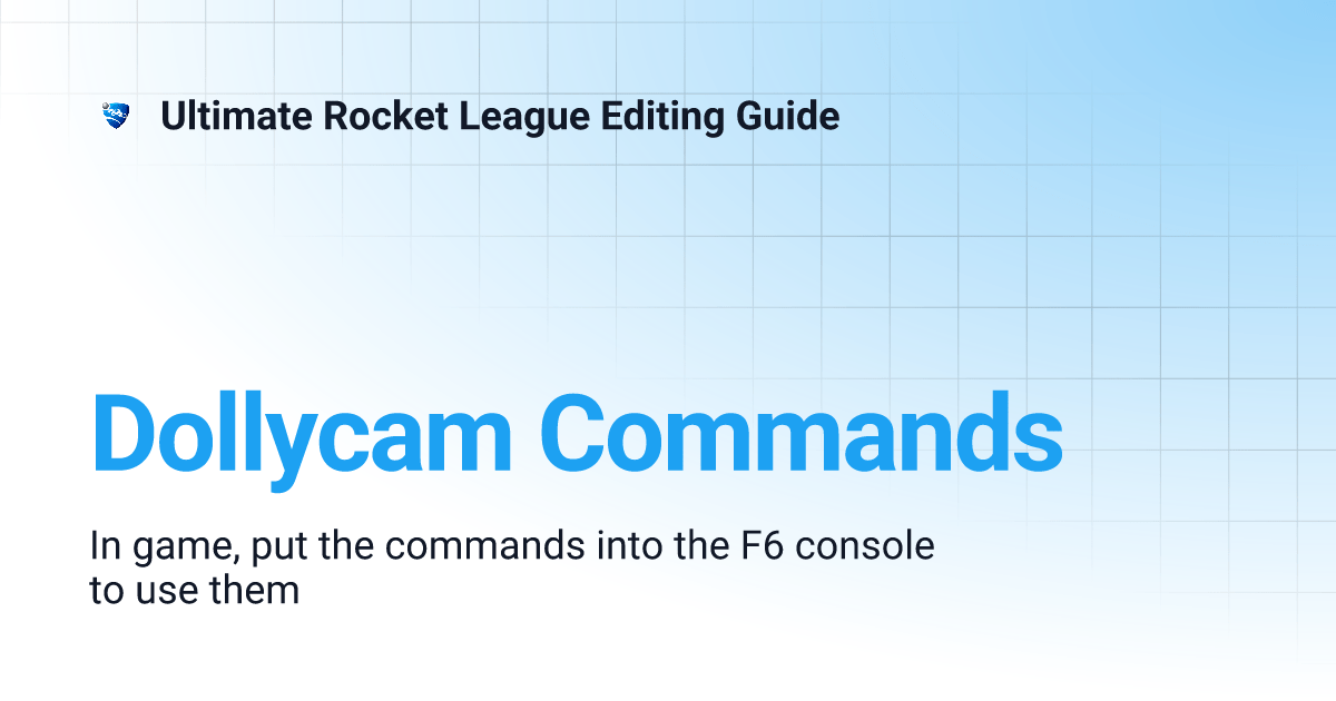 Dollycam Commands Ultimate Rocket League Editing Guide