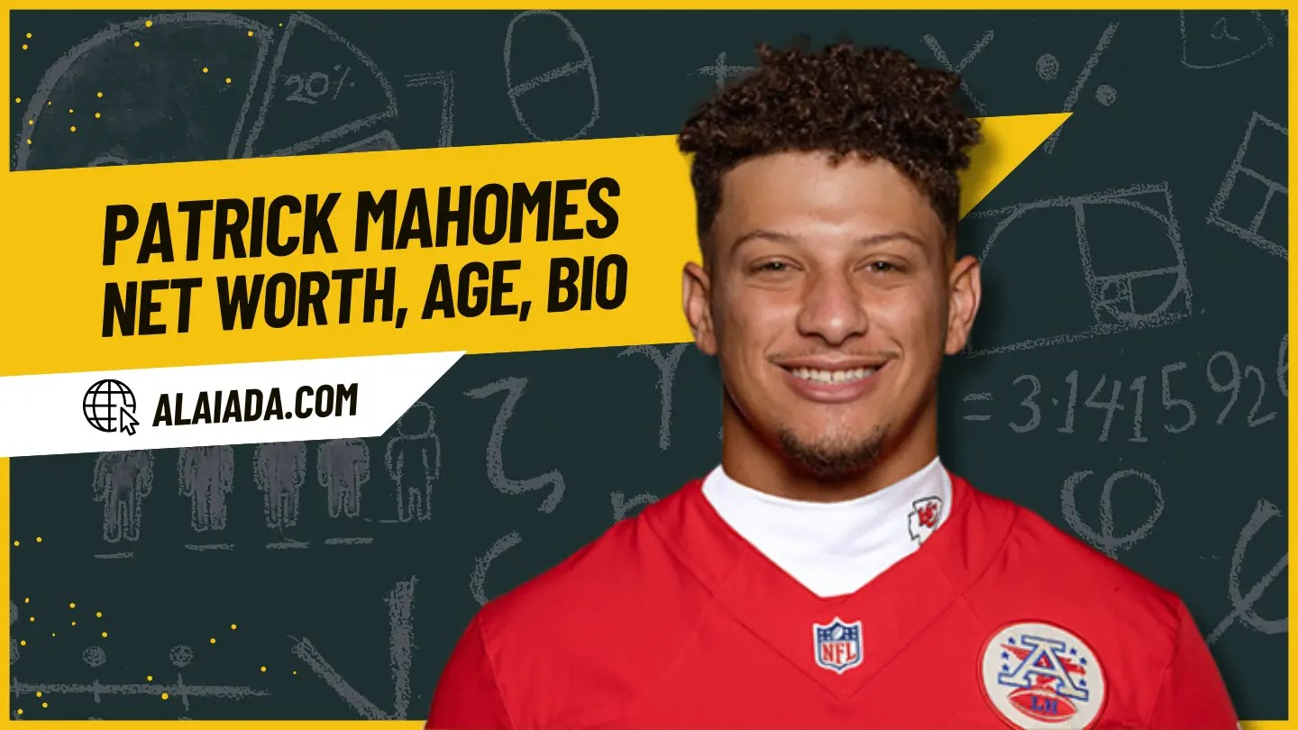 Patrick Mahomes Net Worth, Age, Biography & More