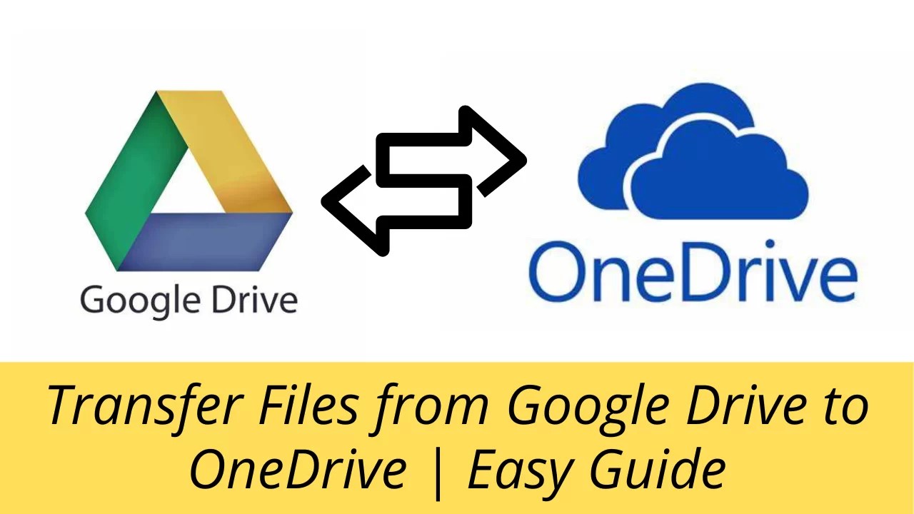 Transfer Files from Google Drive to OneDrive