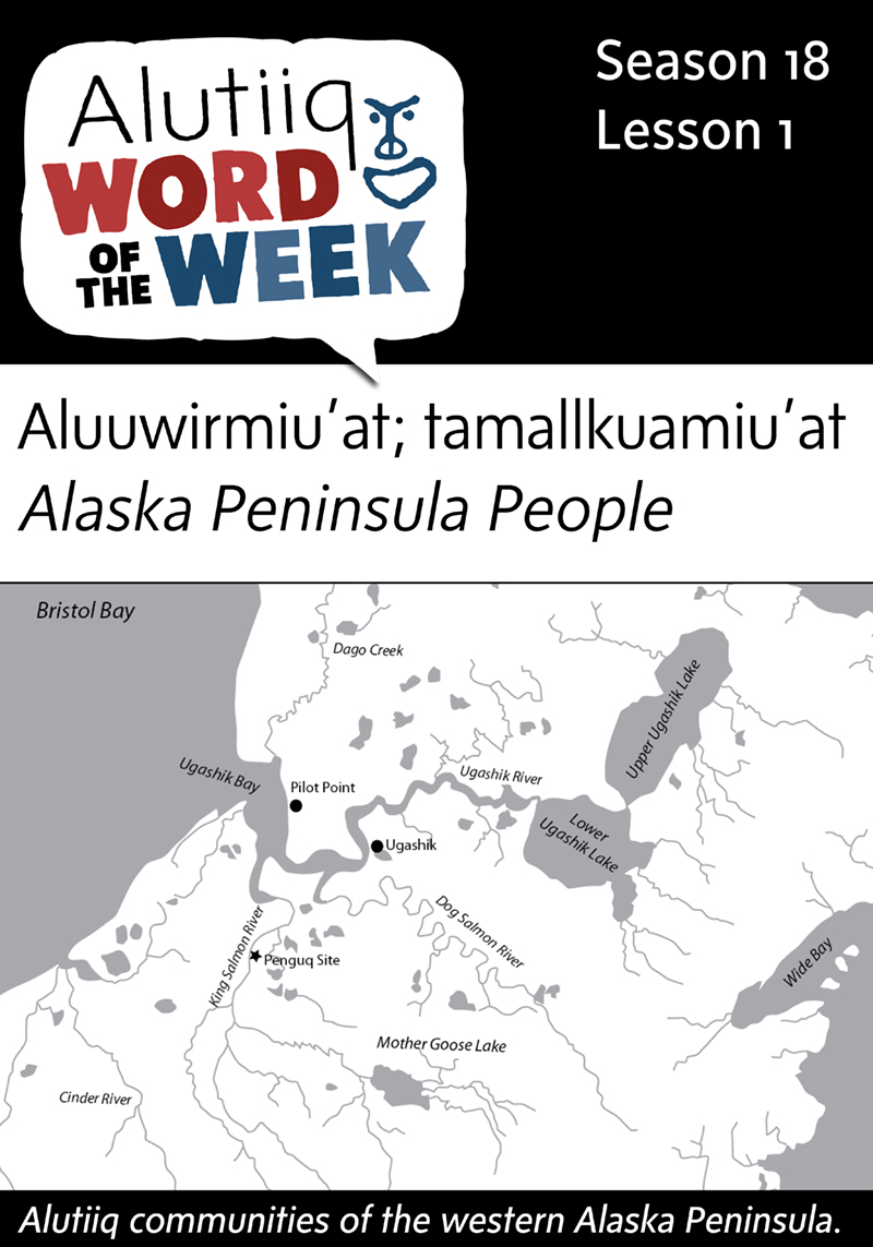 Alaska Peninsula PeopleAlutiiq Word of the WeekJune 28th Alaska