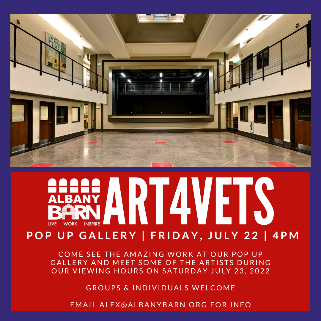 ART4VETS POP UP GALLERY Albany Barn, Inc.