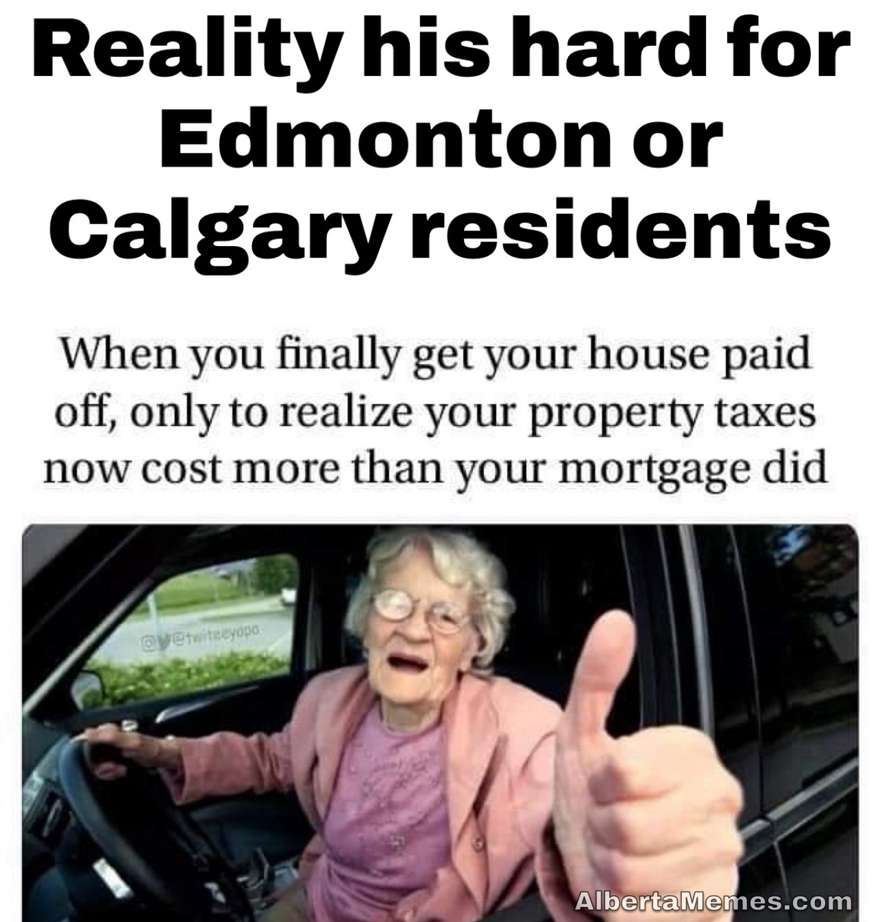 Property taxes is more expensive then older mortgages meme Alberta Memes