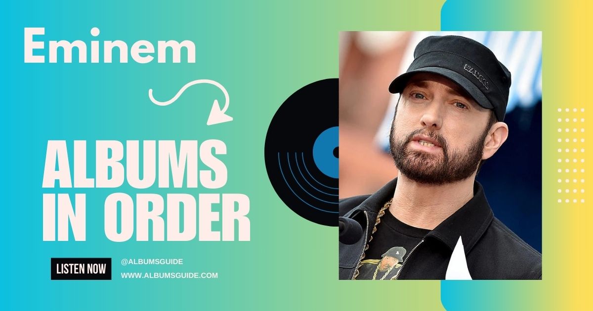 Eminem Albums In Order By Year Albums Guide