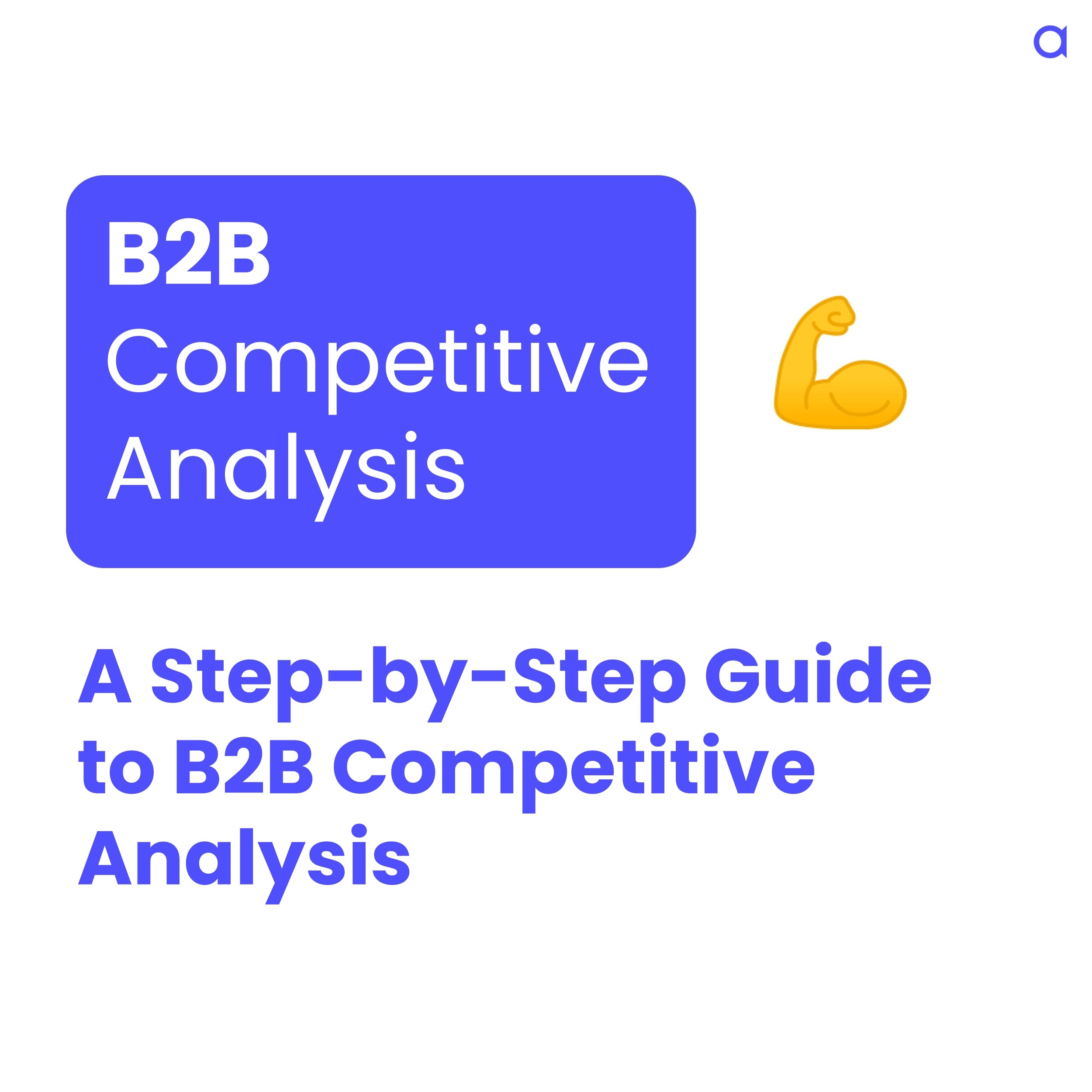 B2B Competitive Analysis (A StepByStep Guide) Albusi